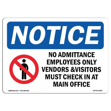 SIGNMISSION OSHA Notice Sign, 12" H, 18" W, Aluminum, NOTICE No Admittance Employees Only Sign, Landscape OS-NS-A-1218-L-15983